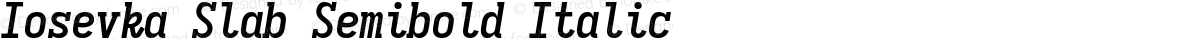 Iosevka Slab Semibold Italic