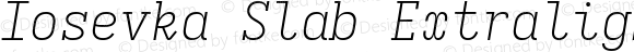Iosevka Slab Extralight Extended Italic