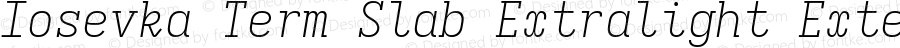 Iosevka Term Slab Extralight Extended Italic