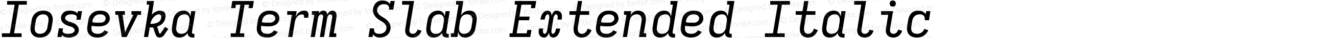 Iosevka Term Slab Extended Italic