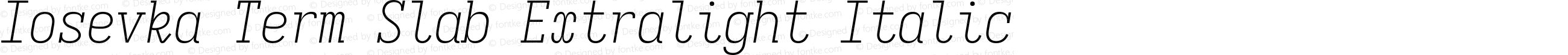 Iosevka Term Slab Extralight Italic