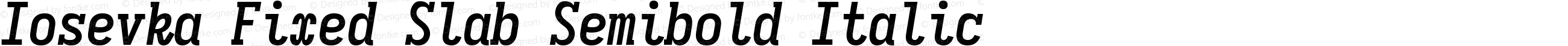 Iosevka Fixed Slab Semibold Italic