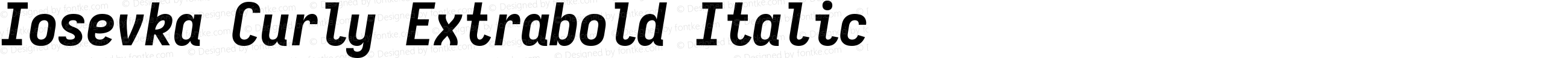 Iosevka Curly Extrabold Italic