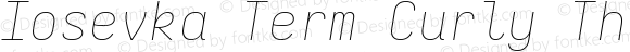 Iosevka Term Curly Thin Extended Italic