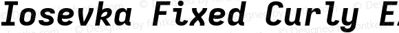 Iosevka Fixed Curly Extrabold Extended Italic