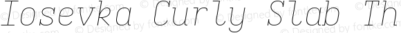 Iosevka Curly Slab Thin Extended Italic