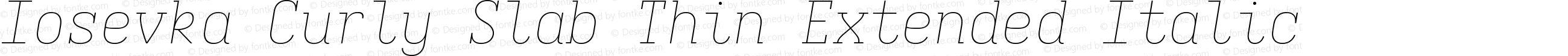 Iosevka Curly Slab Thin Extended Italic