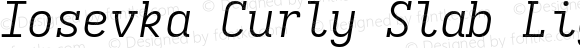 Iosevka Curly Slab Light Extended Italic