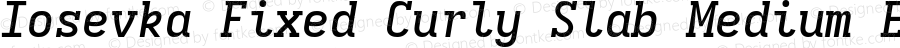 Iosevka Fixed Curly Slab Medium Extended Italic