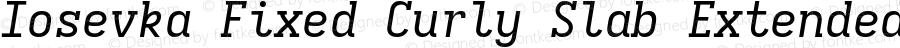 Iosevka Fixed Curly Slab Extended Italic