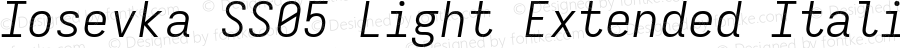 Iosevka SS05 Light Extended Italic