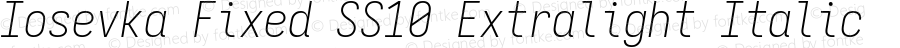 Iosevka Fixed SS10 Extralight Italic