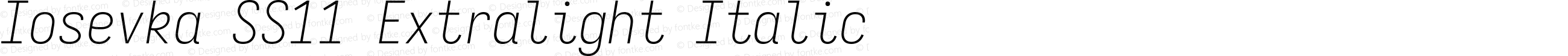 Iosevka SS11 Extralight Italic