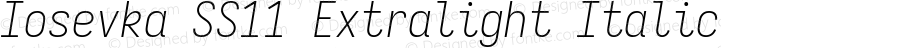 Iosevka SS11 Extralight Italic