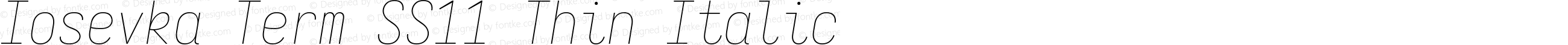 Iosevka Term SS11 Thin Italic