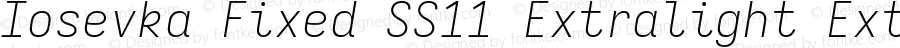 Iosevka Fixed SS11 Extralight Extended Italic