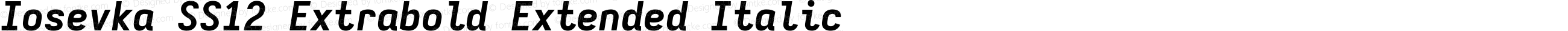 Iosevka SS12 Extrabold Extended Italic