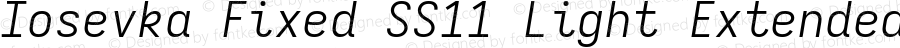 Iosevka Fixed SS11 Light Extended Italic