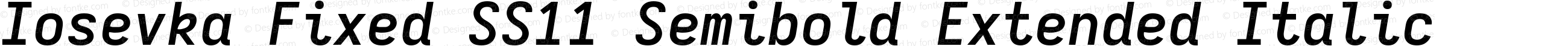 Iosevka Fixed SS11 Semibold Extended Italic