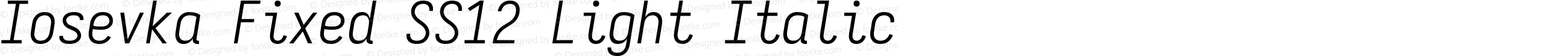 Iosevka Fixed SS12 Light Italic