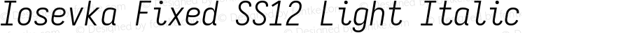 Iosevka Fixed SS12 Light Italic