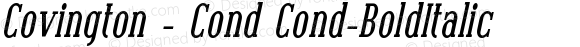 Covington - Cond Cond-BoldItalic Version 001.000