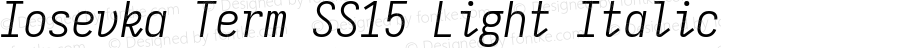 Iosevka Term SS15 Light Italic