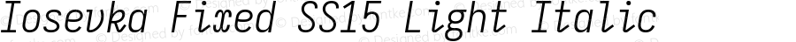 Iosevka Fixed SS15 Light Italic