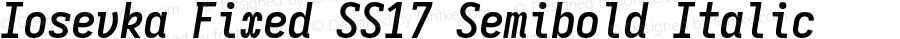 Iosevka Fixed SS17 Semibold Italic