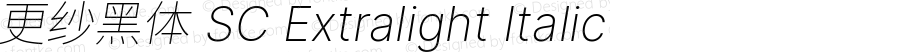 更纱黑体 SC Extralight Italic