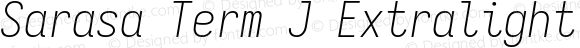 Sarasa Term J Extralight Italic