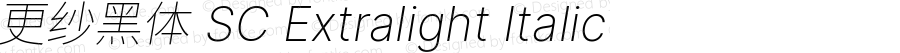 更纱黑体 SC Xlight Italic