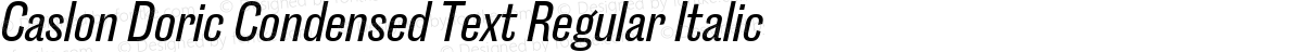 Caslon Doric Condensed Text Regular Italic
