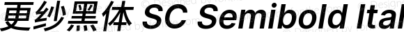 更纱黑体 SC Semibold Italic