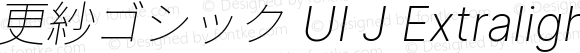 更紗ゴシック UI J Xlight Italic