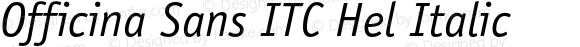Officina Sans ITC Hel Italic