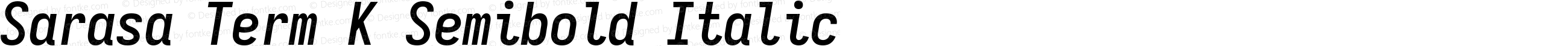 Sarasa Term K Semibold Italic