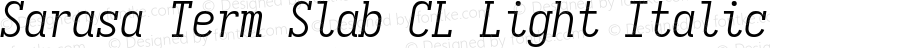 Sarasa Term Slab CL Light Italic