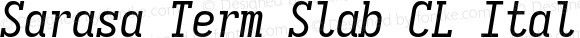 Sarasa Term Slab CL Italic