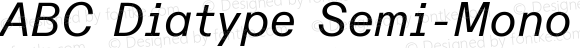ABC Diatype Semi-Mono Regular Italic