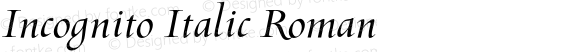 Incognito Italic Roman