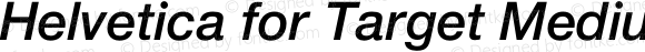 Helvetica for Target Medium Italic