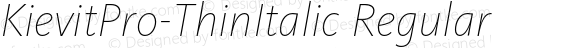 KievitPro-ThinItalic Regular