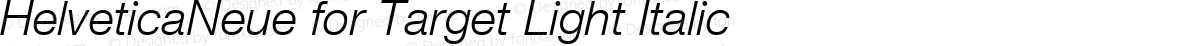 HelveticaNeue for Target Light Italic