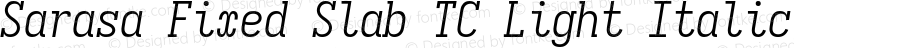 Sarasa Fixed Slab TC Light Italic