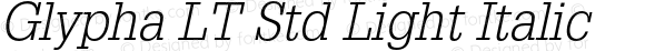 Glypha LT Std Light Italic OTF 1.029;PS 001.002;Core 1.0.33;makeotf.lib1.4.1585