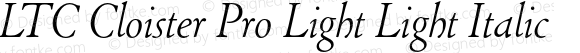 LTC Cloister Pro Light Light Italic