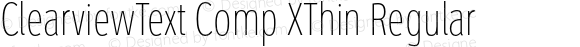 ClearviewText Comp XThin Regular