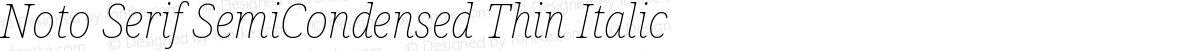 Noto Serif SemiCondensed Thin Italic