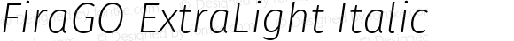 FiraGO ExtraLight Italic